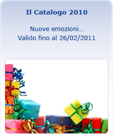 Il catalogo 2010. Nuove emozioni... Valido fino al 26/02/2011